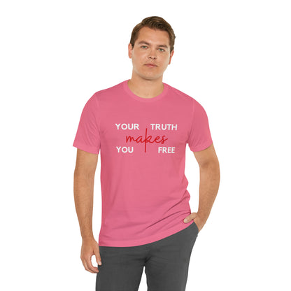 Your Truth Makes You Free Tee