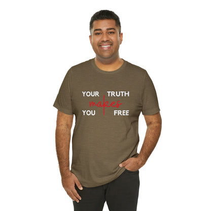 Your Truth Makes You Free Tee