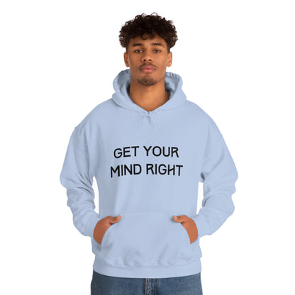 Get Your Mind Right Hoodie