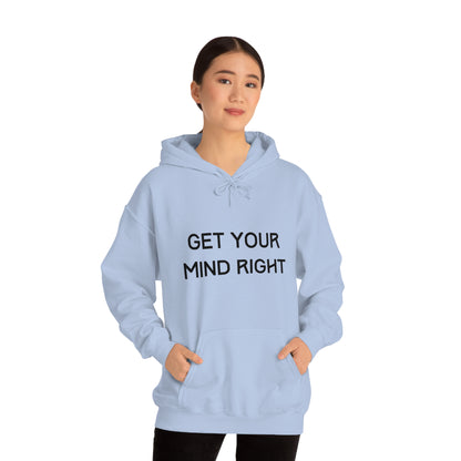 Get Your Mind Right Hoodie