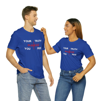 Your Truth Makes You Free Tee