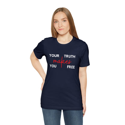 Your Truth Makes You Free Tee