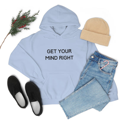 Get Your Mind Right Hoodie