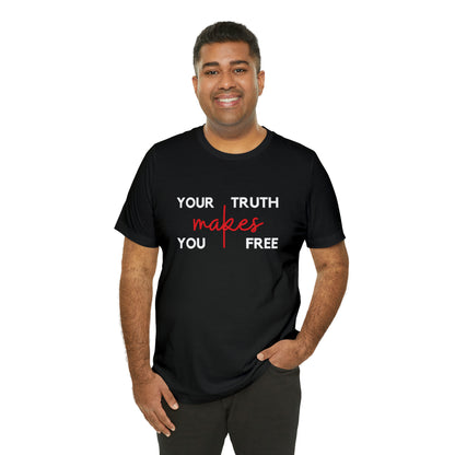 Your Truth Makes You Free Tee