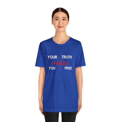 Your Truth Makes You Free Tee