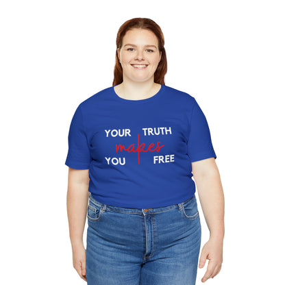 Your Truth Makes You Free Tee