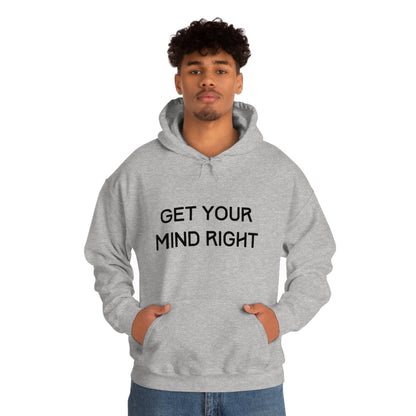 Get Your Mind Right Hoodie