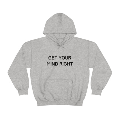 Get Your Mind Right Hoodie