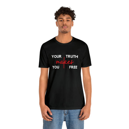 Your Truth Makes You Free Tee