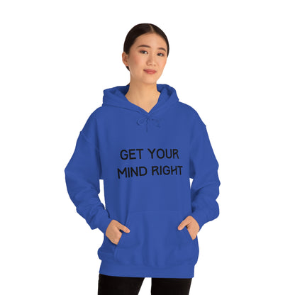 Get Your Mind Right Hoodie