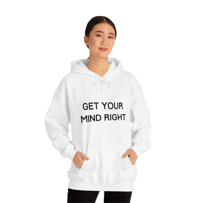 Get Your Mind Right Hoodie