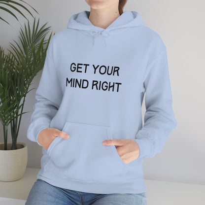 Get Your Mind Right Hoodie