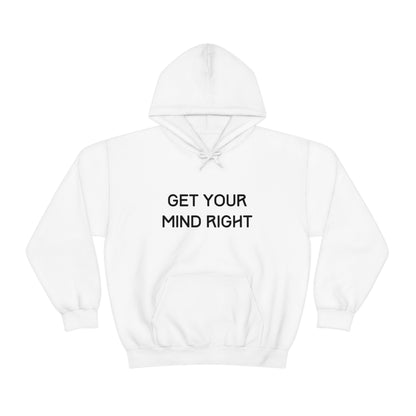 Get Your Mind Right Hoodie