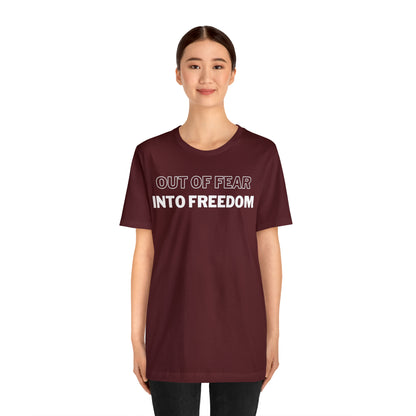 Out of Fear/Into Freedom Tee