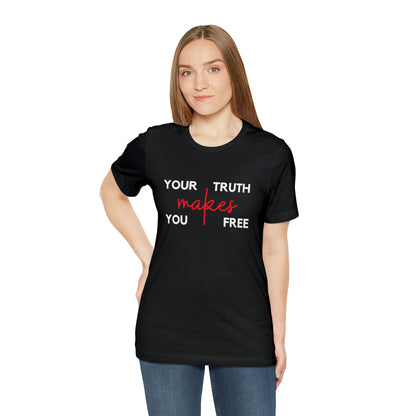 Your Truth Makes You Free Tee