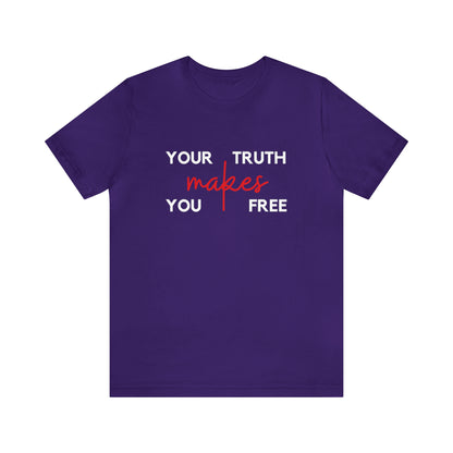 Your Truth Makes You Free Tee