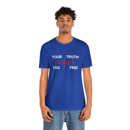 Your Truth Makes You Free Tee