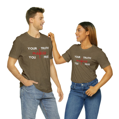 Your Truth Makes You Free Tee