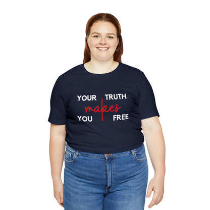 Your Truth Makes You Free Tee