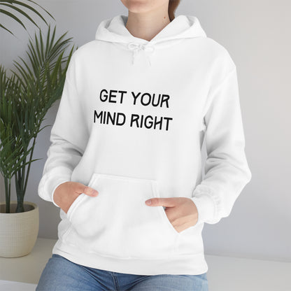 Get Your Mind Right Hoodie