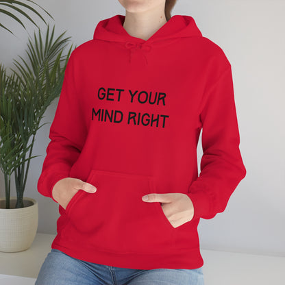 Get Your Mind Right Hoodie