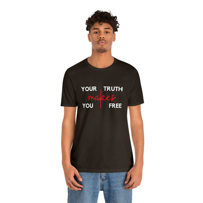 Your Truth Makes You Free Tee