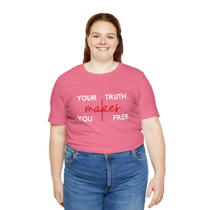 Your Truth Makes You Free Tee