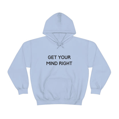 Get Your Mind Right Hoodie