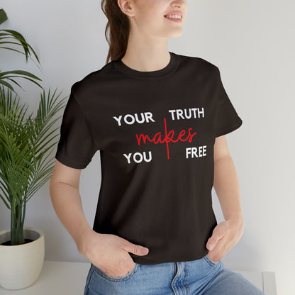 Your Truth Makes You Free Tee