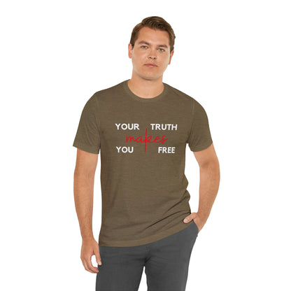 Your Truth Makes You Free Tee