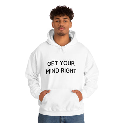 Get Your Mind Right Hoodie