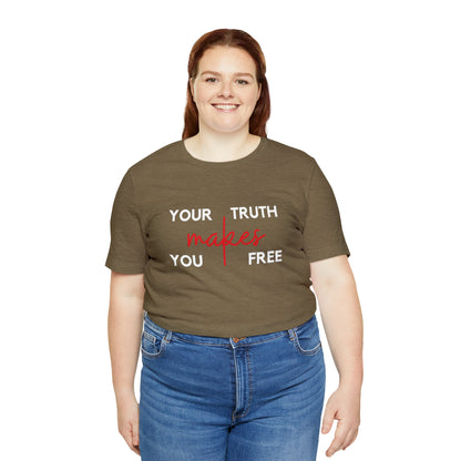 Your Truth Makes You Free Tee