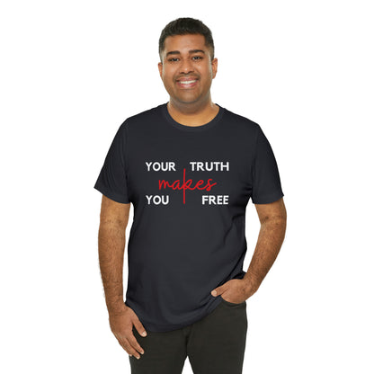 Your Truth Makes You Free Tee